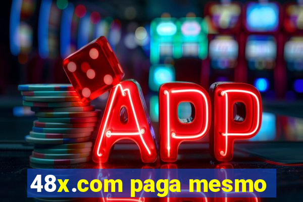 48x.com paga mesmo